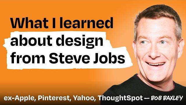 35 years of product design wisdom from apple, disney, pinterest and beyond | bob baxley 35 years of product design wisdom from apple, disney, pinterest and beyond | bob baxley