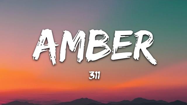 311 - amber (lyrics) 311 - amber (lyrics)