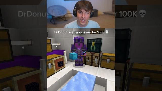 Drdonut scams viewer for $100k Drdonut scams viewer for $100k
