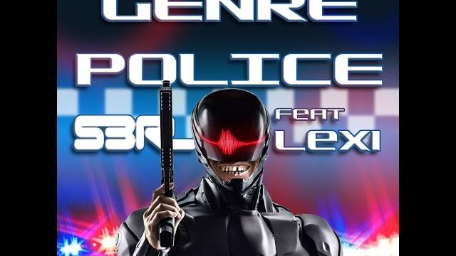 Genre police - s3rl feat lexi Genre police - s3rl feat lexi