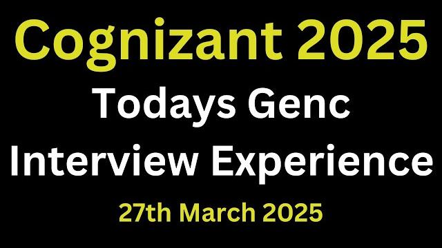 Todays cognizant genc interview questions 2025 | cognizant genc technical interview questions 2025 Todays cognizant genc interview questions 2025 | cognizant genc technical interview questions 2025
