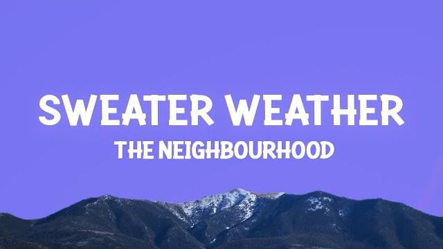 The neighbourhood - sweater weather (lyrics) The neighbourhood - sweater weather (lyrics)