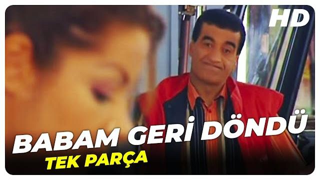 Babam geri döndü | eski türk filmi tek parça Babam geri döndü | eski türk filmi tek parça