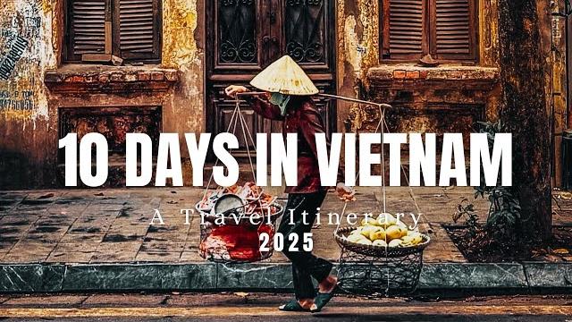 10 days in vietnam 2025 - a travel documentary 10 days in vietnam 2025 - a travel documentary