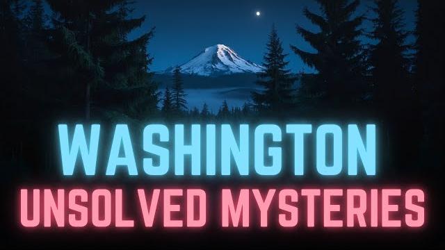 Unsolved mysteries from washington state Unsolved mysteries from washington state