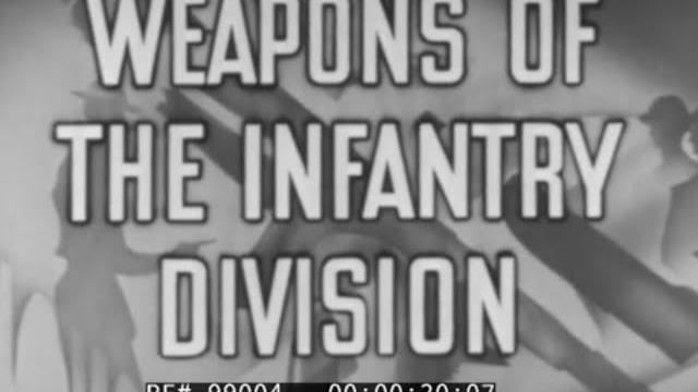 " weapons of the infantry division " 1942 us military training film rifles & machine guns 99004 " weapons of the infantry division " 1942 us military training film rifles & machine guns 99004