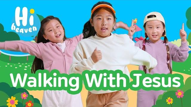 Walking with jesus ️ kids songs hi heaven Walking with jesus ️ kids songs hi heaven