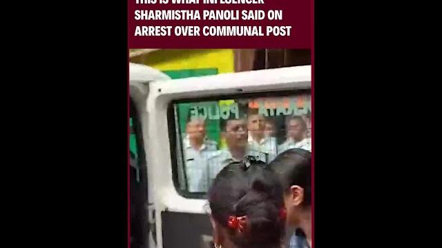 Sharmistha panoli | this is what influencer sharmistha panoli said on arrest over communal post Sharmistha panoli | this is what influencer sharmistha panoli said on arrest over communal post