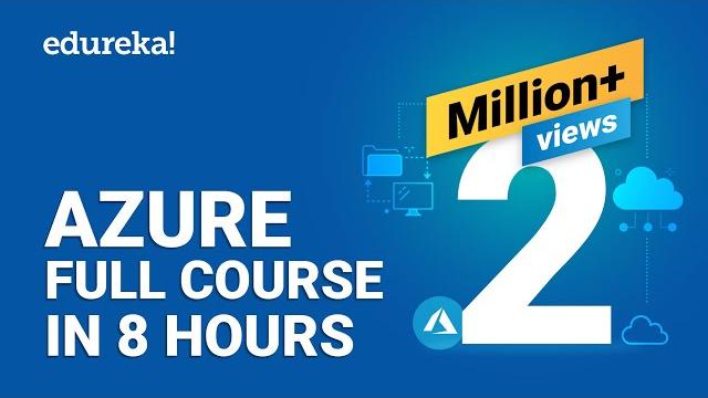 Azure full course - learn microsoft azure in 8 hours | azure tutorial for beginners | edureka Azure full course - learn microsoft azure in 8 hours | azure tutorial for beginners | edureka