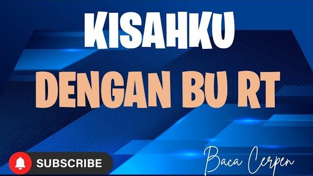 Cerita selingan : kisahku dengan bu rt #bacacerpen Cerita selingan : kisahku dengan bu rt #bacacerpen