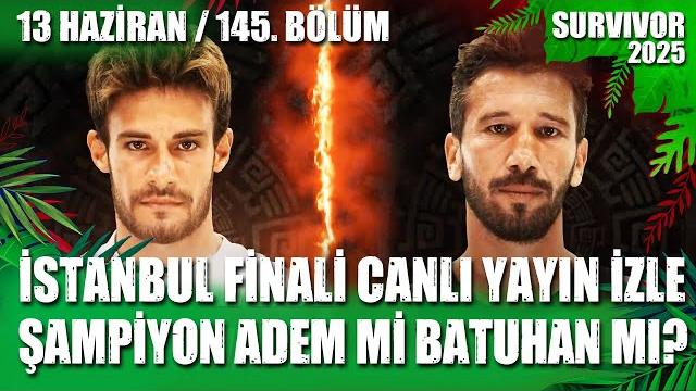 Survivor fi̇nal canli yayin i̇zle i̇stanbul adem batuhan şampi̇yon i̇fşa oldu 13.06.2025 145. bölüm tv 8 Survivor fi̇nal canli yayin i̇zle i̇stanbul adem batuhan şampi̇yon i̇fşa oldu 13.06.2025 145. bölüm tv 8