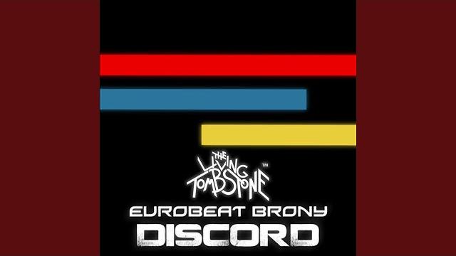 Discord (feat. eurobeat brony) Discord (feat. eurobeat brony)