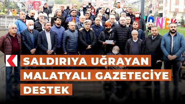 Saldırıya uğrayan malatyalı gazeteciye destek Saldırıya uğrayan malatyalı gazeteciye destek