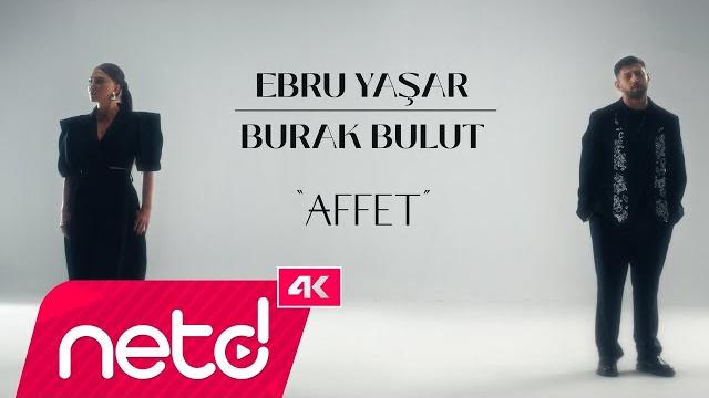 Ebru yaşar & burak bulut - affet Ebru yaşar & burak bulut - affet