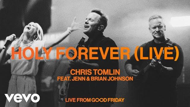 Chris tomlin - holy forever (live) feat. jenn & brian johnson Chris tomlin - holy forever (live) feat. jenn & brian johnson
