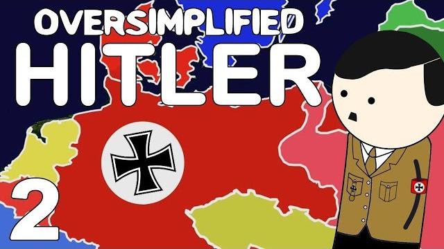 Hitler - oversimplified (part 2) Hitler - oversimplified (part 2)