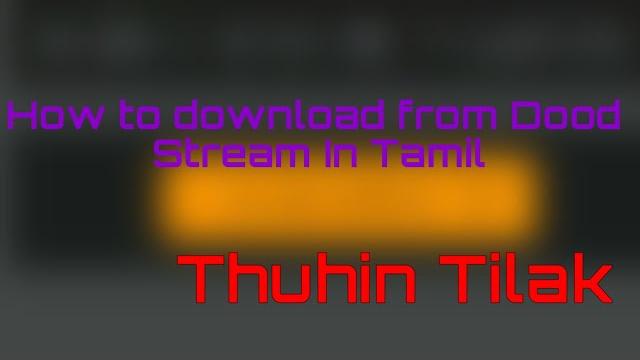 How to download using dood stream l thuhin tilak How to download using dood stream l thuhin tilak