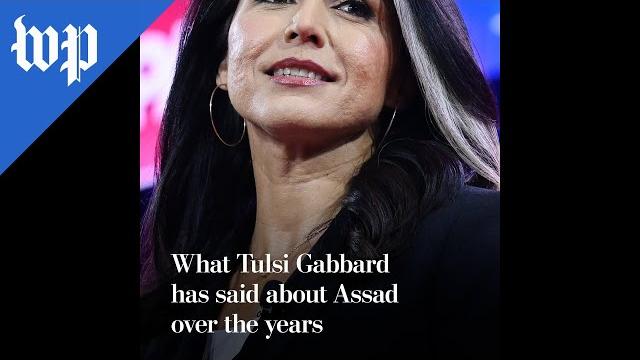 What tulsi gabbard has said about assad over the years What tulsi gabbard has said about assad over the years
