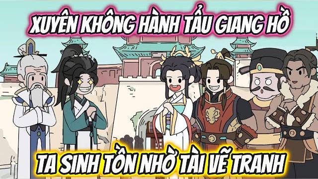 Xuyên không hành tẩu giang hồ ta sinh tồn nhờ tài vẽ tranh | full 1-27 | hh xuyên không Xuyên không hành tẩu giang hồ ta sinh tồn nhờ tài vẽ tranh | full 1-27 | hh xuyên không