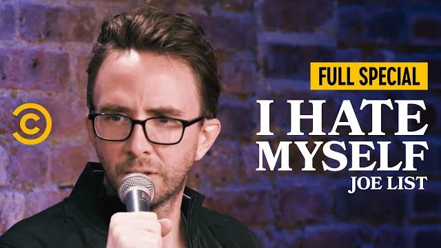 Joe list: i hate myself - full special Joe list: i hate myself - full special