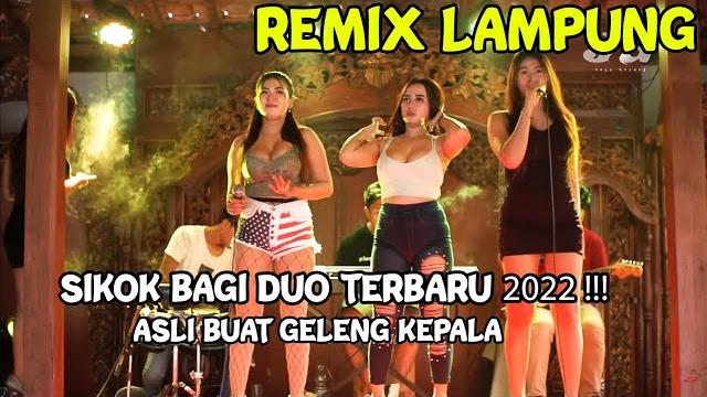 Remix lampung sikok bagi duo latest remix 2022!!!!! Remix lampung sikok bagi duo latest remix 2022!!!!!