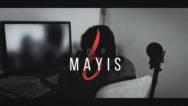 Rope - mayıs 6 Rope - mayıs 6