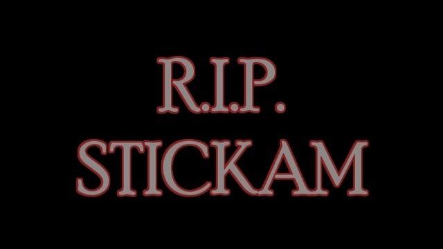 R.i.p. stickam R.i.p. stickam