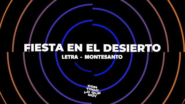 Fiesta en el desierto / letra - montesanto Fiesta en el desierto / letra - montesanto