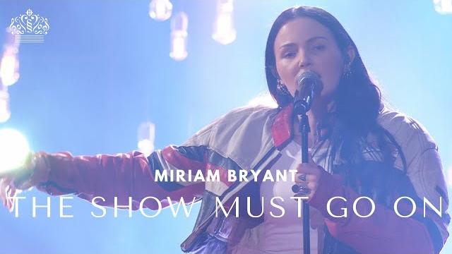 Miriam bryant - the show must go on (queen) 2025 Miriam bryant - the show must go on (queen) 2025