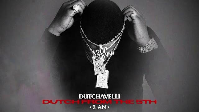 Dutchavelli - 2 am (official audio) Dutchavelli - 2 am (official audio)