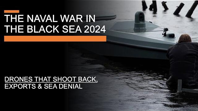 The ukrainian naval war (2024) - armed drones, exports & the battle for the black sea The ukrainian naval war (2024) - armed drones, exports & the battle for the black sea