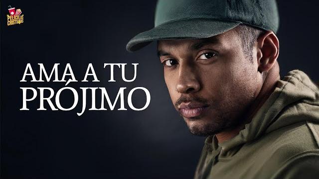 Ama a tu prójimo | película cristiana Ama a tu prójimo | película cristiana