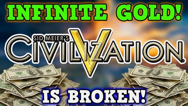 Civilization 5 is a perfectly balanced game with no exploits - infinite money glitch is overpowered Civilization 5 is a perfectly balanced game with no exploits - infinite money glitch is overpowered