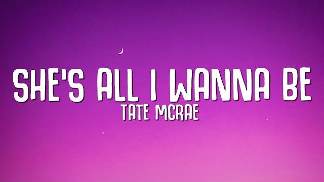 Tate mcrae - she's all i wanna be (lyrics) Tate mcrae - she's all i wanna be (lyrics)