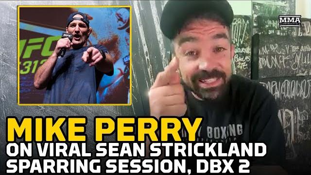 Mike perry on viral sean strickland sparring session, bkfc return, dirty boxing 2 | mma fighting Mike perry on viral sean strickland sparring session, bkfc return, dirty boxing 2 | mma fighting