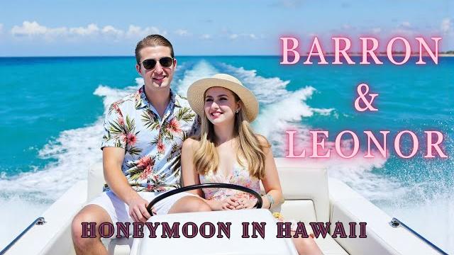 ️barron trump & leonor –a dreamlike honeymoon in the paradise by the shores of hawaii’s magic isles ️barron trump & leonor –a dreamlike honeymoon in the paradise by the shores of hawaii’s magic isles