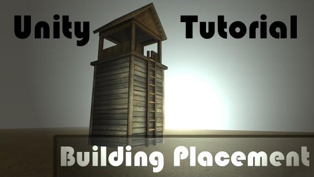 Unity tutorial: building placement Unity tutorial: building placement