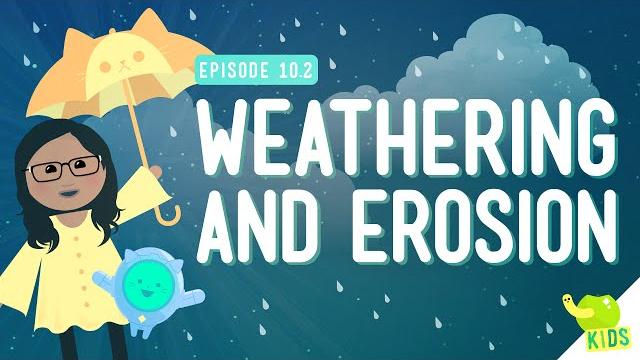 Weathering and erosion: crash course kids #10.2 Weathering and erosion: crash course kids #10.2
