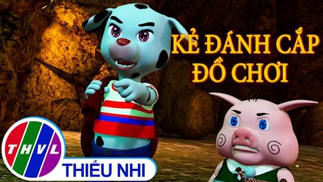 Kẻ đánh cắp đồ chơi | chuyện của đốm Kẻ đánh cắp đồ chơi | chuyện của đốm