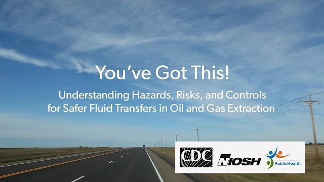 Understanding hazards, risks, and controls for safer fluid transfers in oil and gas extraction Understanding hazards, risks, and controls for safer fluid transfers in oil and gas extraction