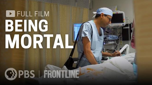 Being mortal (full documentary) | frontline Being mortal (full documentary) | frontline