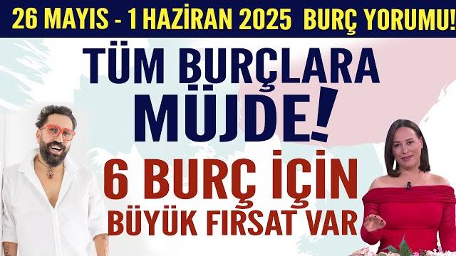 26 mayis 1 hazi̇ran 2025 12 burç yorumu tüm burçlara müjde! özelli̇kle 6 burç i̇çi̇n firsatlar geli̇yor 26 mayis 1 hazi̇ran 2025 12 burç yorumu tüm burçlara müjde! özelli̇kle 6 burç i̇çi̇n firsatlar geli̇yor