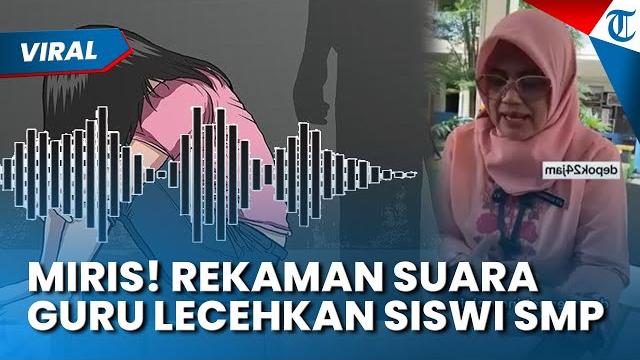 Miris! rekaman suara guru lecehkan siswa smp di depok, kepsek malah bela pelaku: siswa yang pancing Miris! rekaman suara guru lecehkan siswa smp di depok, kepsek malah bela pelaku: siswa yang pancing