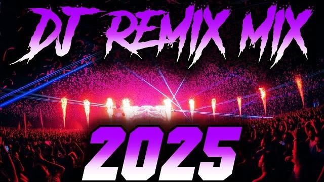 Dj mix 2025 - remixes & mashups of popular songs 2025 | dj remix club music disco dj mix 2024 Dj mix 2025 - remixes & mashups of popular songs 2025 | dj remix club music disco dj mix 2024