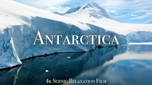 Antarctica 4k - scenic relaxation film with calming music Antarctica 4k - scenic relaxation film with calming music