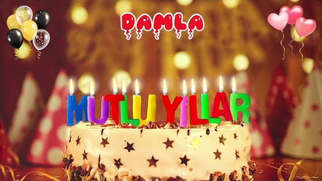Damla iyi ki doğdun - mutlu yıllar Damla iyi ki doğdun - mutlu yıllar