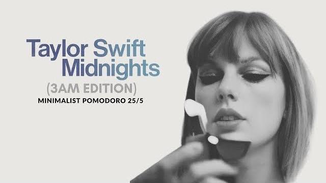 Taylor swift - midnights (3am edition) minimalist pomodoro timer 25/5 | love, juls corner Taylor swift - midnights (3am edition) minimalist pomodoro timer 25/5 | love, juls corner