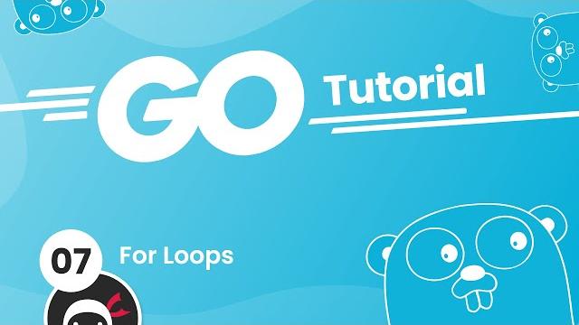 Go (golang) tutorial #7 - loops Go (golang) tutorial #7 - loops