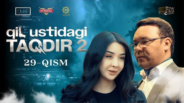 Qil ustidagi taqdir 2 - mavsum 29 - qism (milliy serial) | қил устидаги тақдир 2 - мавсум 29 - қисм Qil ustidagi taqdir 2 - mavsum 29 - qism (milliy serial) | қил устидаги тақдир 2 - мавсум 29 - қисм