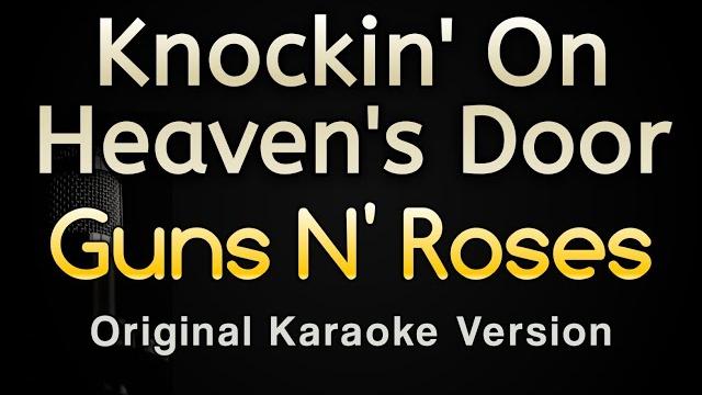 Knockin' on heaven's door - guns n' roses (karaoke songs with lyrics - original key) Knockin' on heaven's door - guns n' roses (karaoke songs with lyrics - original key)